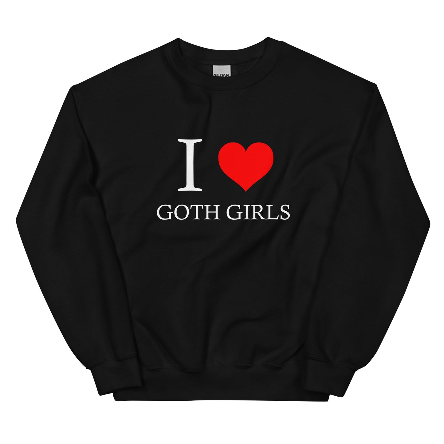 "I Love Goth Girls" Sweatshirt