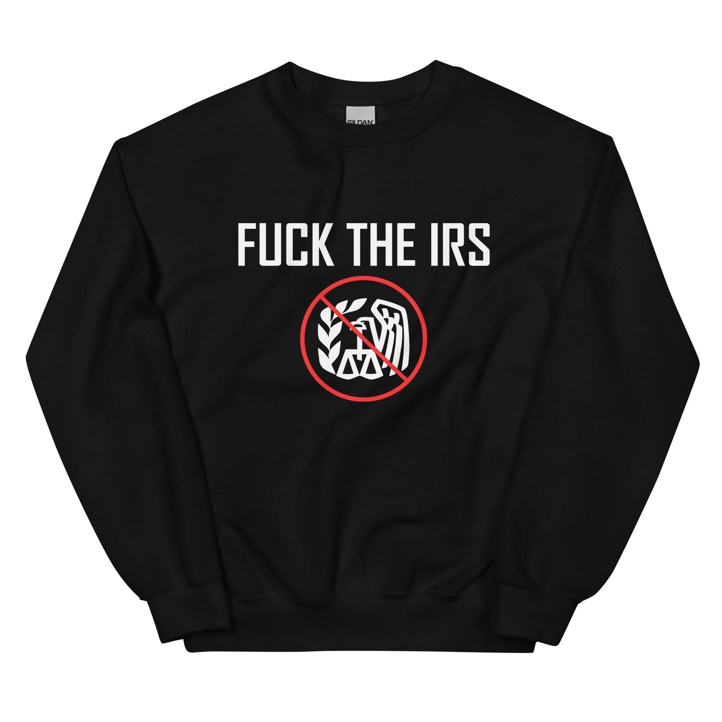 "Fuck The IRS" Sweatshirt